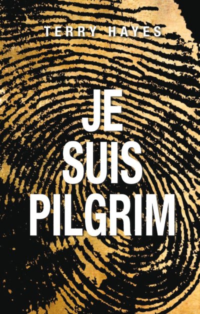 Je suis Pilgrim de Terry Hayes