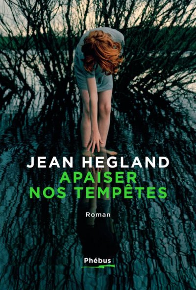 Apaiser nos tempêtes de Jean Hegland