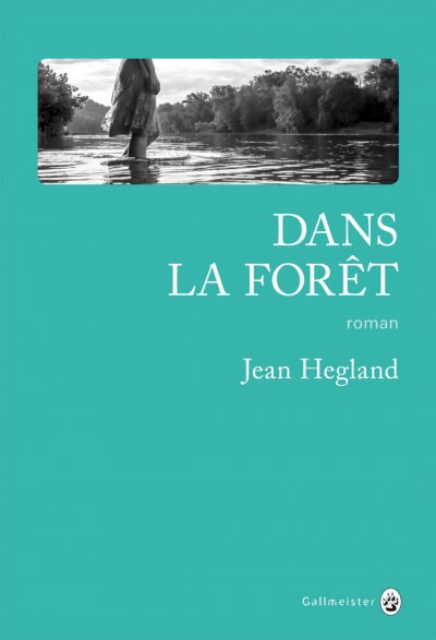 Dans la forêt de Jean Hegland