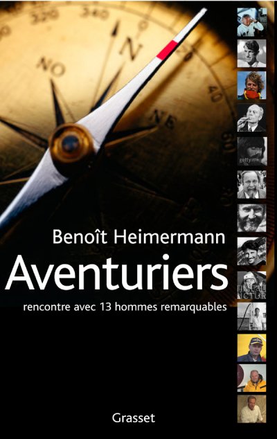 Aventuriers, Rencontres avec 13 hommes remarquables de Benoît Heimermann