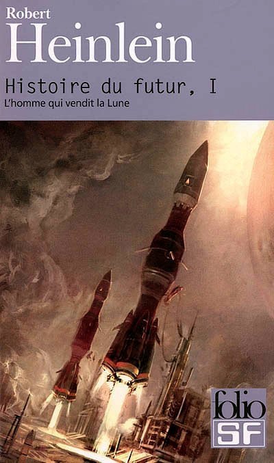 L'homme qui vendit la Lune de R.A. Heinlein