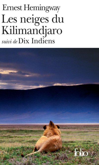 Les neiges du Kilimandjaro - Dix Indiens de Ernest Hemingway