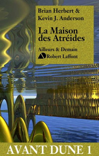 La Maison des Atréides de Brian Herbert