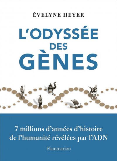 L'odyssée des gènes de Évelyne Heyer