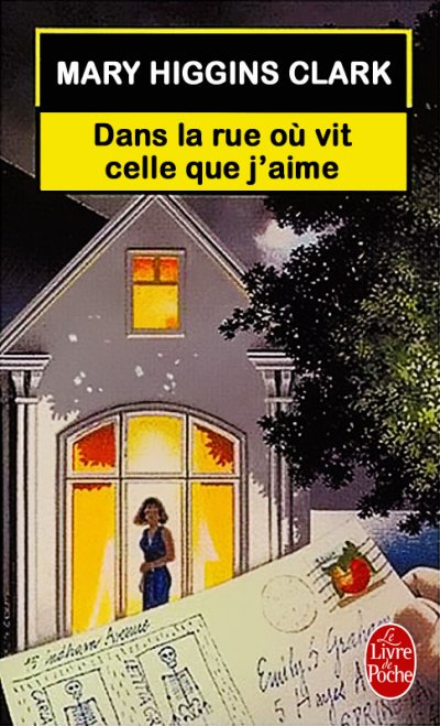 Dans la rue où vit celle que j'aime de Mary Higgins Clark