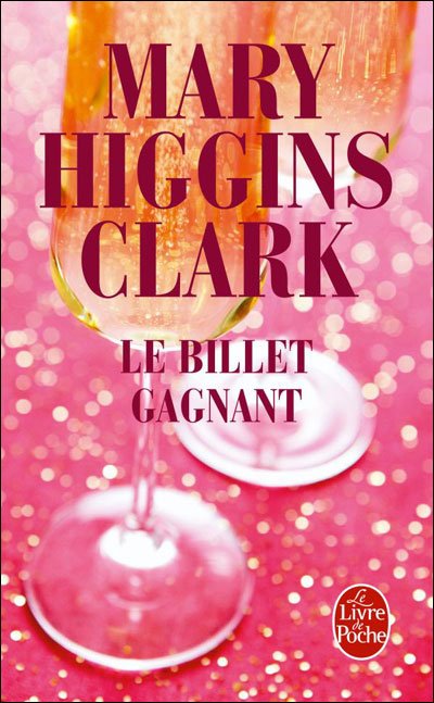 Le billet gagnant de Mary Higgins Clark