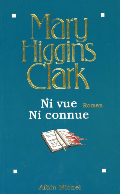 Ni vue ni connue de Mary Higgins Clark