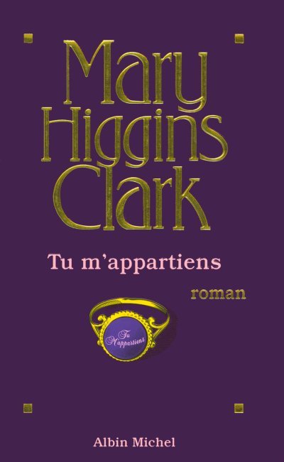 Tu m'appartiens de Mary Higgins Clark