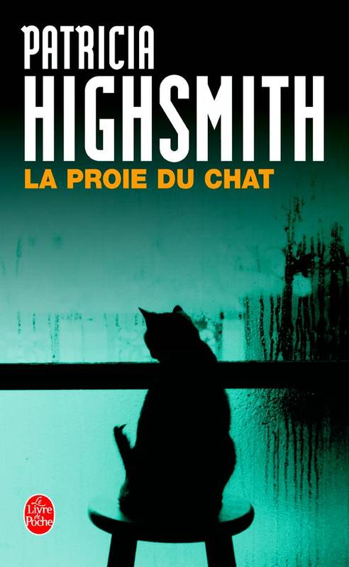 La proie du chat de Patricia Highsmith