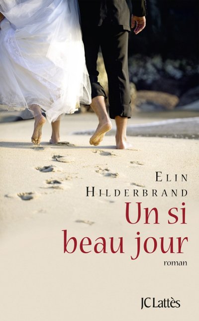 Un si beau jour de Elin Hilderbrand