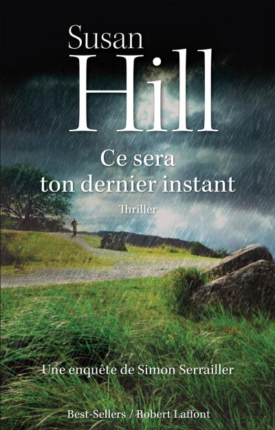 Ce sera ton dernier instant de Susan Hill