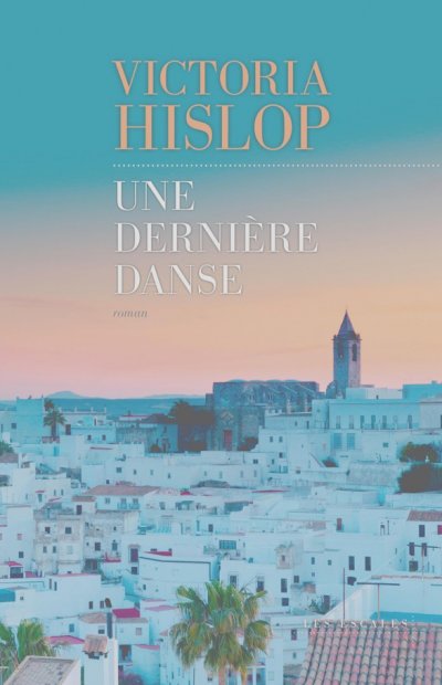 Une dernière danse de Victoria Hislop