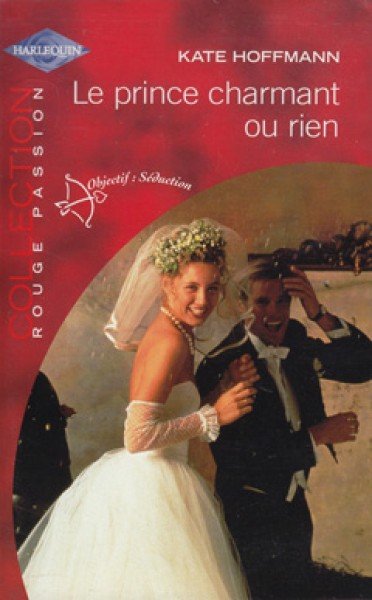 Le prince charmant ou rien de Kate Hoffmann