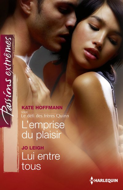 L'emprise du plaisir - Lui entre tous de Kate Hoffmann