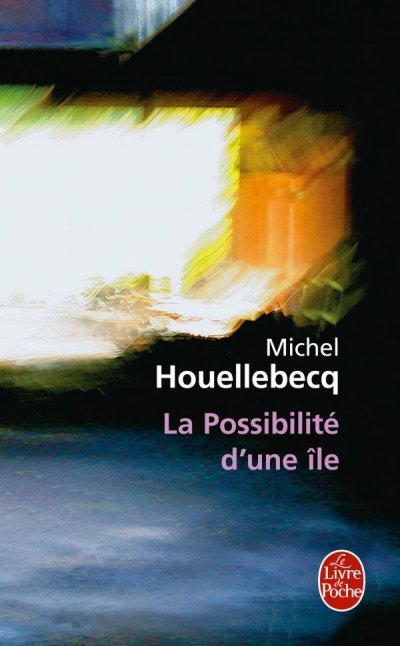La Possibilité d'une île de Michel Houellebecq