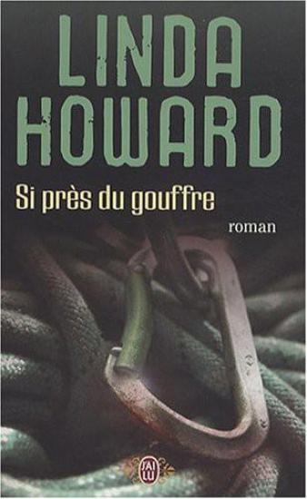 Si près du gouffre de Linda Howard