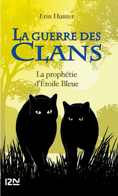 La prophétie d'Étoile Bleue de Erin Hunter