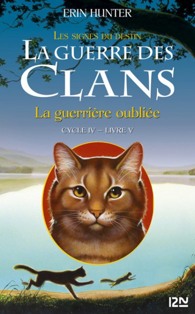 La guerrière oubliée de Erin Hunter