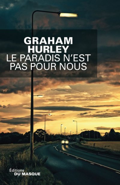 Le paradis n'est pas pour nous de Graham Hurley