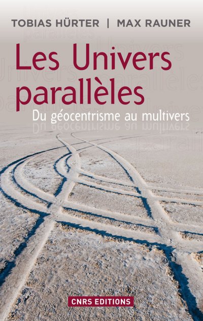 Les Univers parallèles de Tobias Hürter