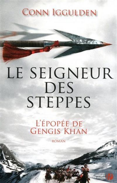 Le seigneur des Steppes de Conn Iggulden