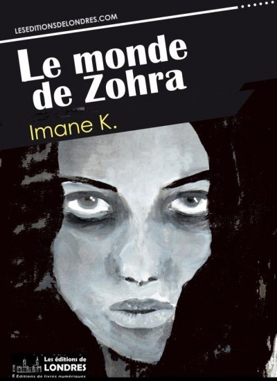 Le monde de Zohra de  Imane K.