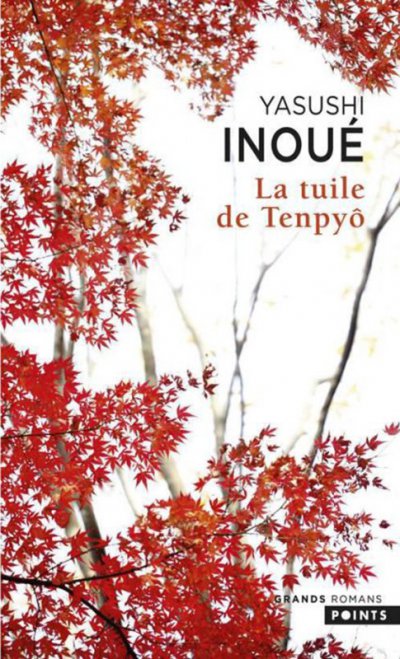 La tuile de Tenpyô de Yasushi Inoué