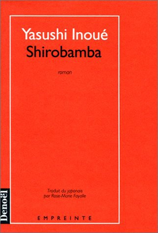 Shirobamba de Yasushi Inoué