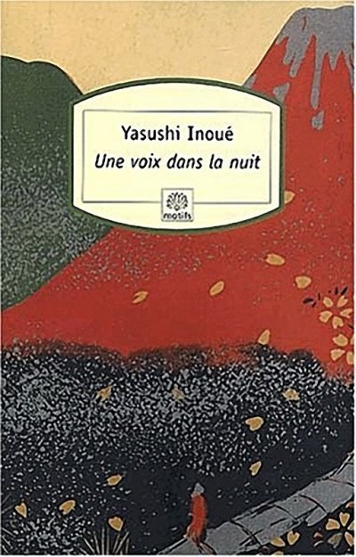 Une voix dans la nuit de Yasushi Inoué