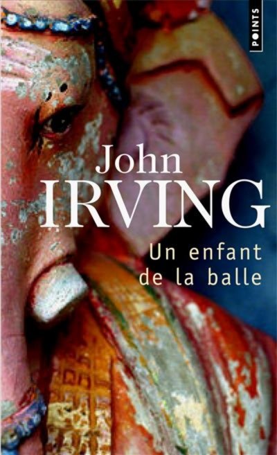 Un enfant de la balle de John Irving