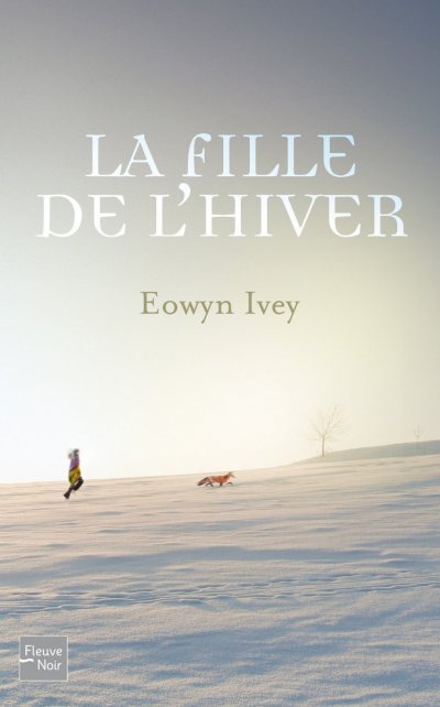 La fille de l'hiver de Eowyn Ivey