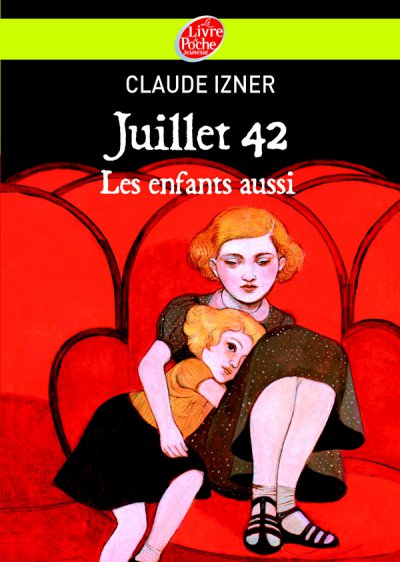 Juillet 1942 - Les enfants aussi de Claude Izner