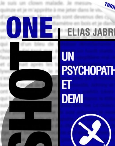 Un Psychopathe et Demi de Elias Jabre