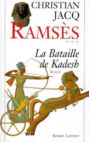 La Bataille de Kadesh de Christian Jacq