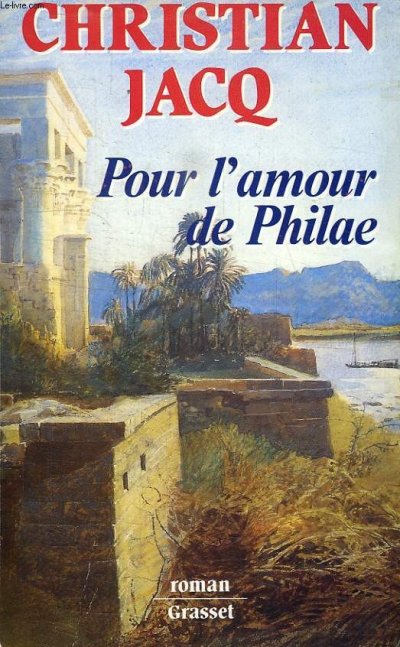 Pour l'amour de Philae de Christian Jacq