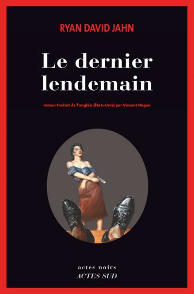 Le dernier lendemain de Ryan David Jahn