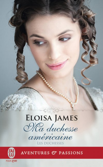 Ma duchesse américaine de Eloisa James