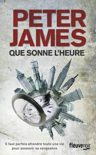 Que sonne l'heure de Peter James