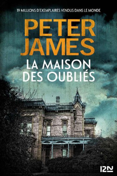 La Maison des oubliés de Peter James