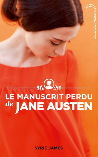 Le manuscrit perdu de Jane Austen de Syrie James