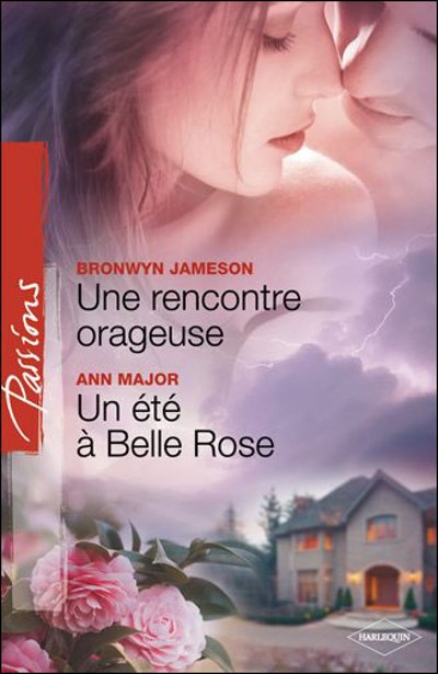 Une rencontre orageuse - Un été à Belle Rose de Bronwyn Jameson