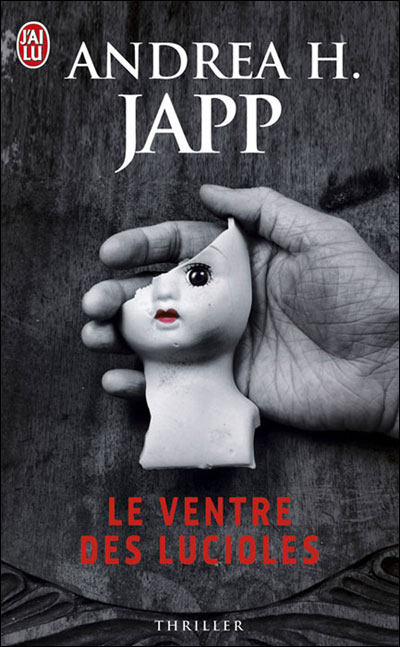 Le ventre des lucioles de Andrea H. Japp