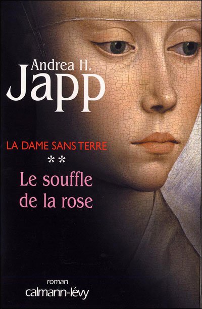 Le souffle de la rose de Andrea H. Japp