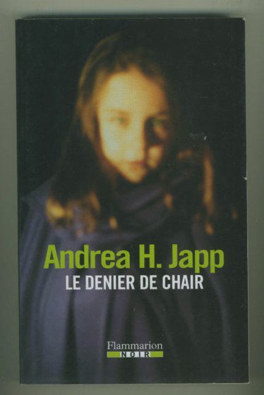 Le denier de chair de Andrea H. Japp