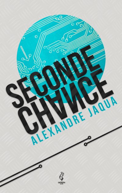 Seconde chance de Alexandre Jaqua