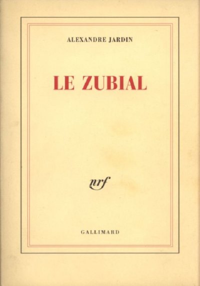 Le Zubial de Alexandre Jardin