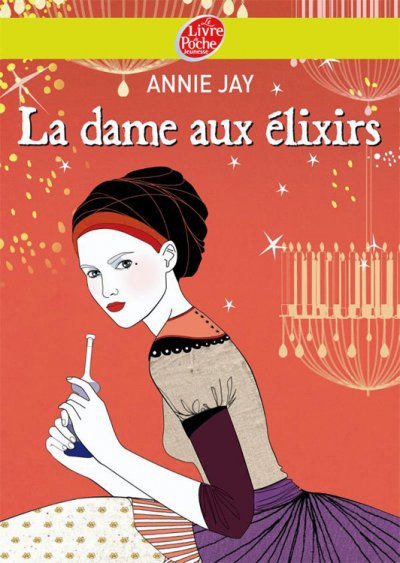 La dame aux élixirs de Annie Jay