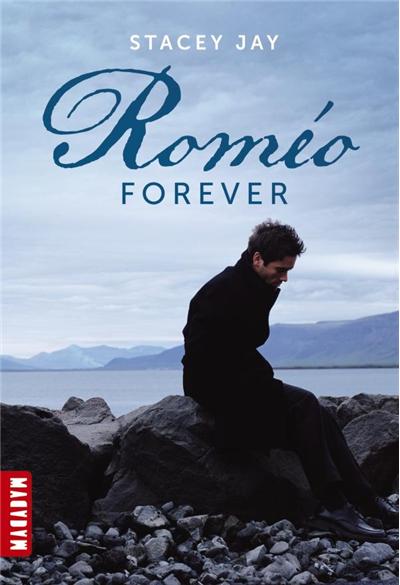 Roméo Forever de Stacey Jay