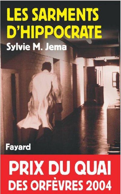 Les Sarments d'Hippocrate de Sylvie M. Jema