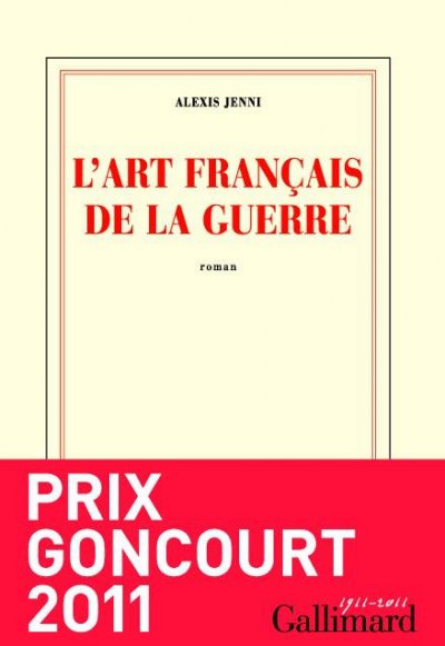 L'art français de la guerre de Alexis Jenni